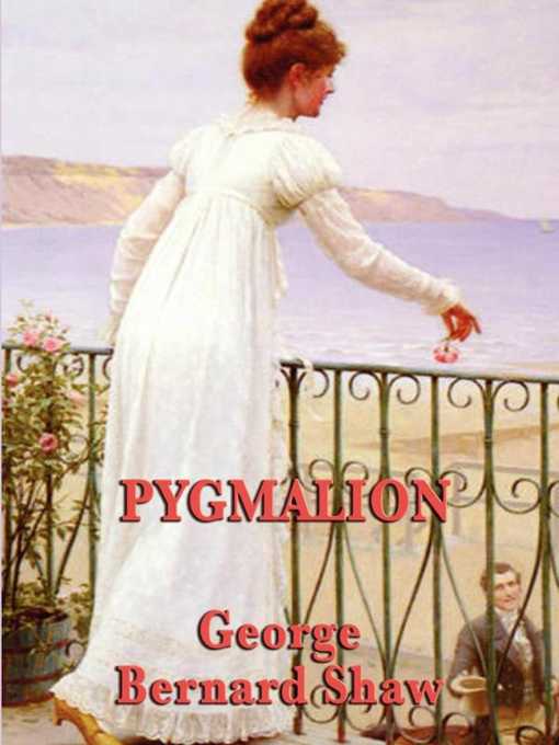 Title details for Pygmalion by George Bernard Shaw - Available